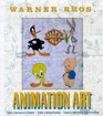 Warner Bros Animation Art The Characters the Creators the Limited Editions