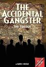 The Accidental Gangster: The Trilogy