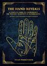 The Hand Reveals A Complete Guide to Cheiromancy the Western Tradition of Handreading  Revised and Expanded Fourth Edition