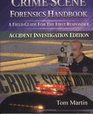 Crime Scene Forensics Handbook  Accident Investigation Edition