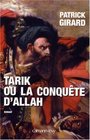 Tarik ou la conqute d'Allah