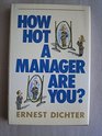 How Hot a Manager Are You