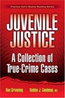 Juvenile Justice A Collection of TrueCrime Cases