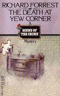 The Death at Yew Corner (Lyon & Bea Wentworth, Bk 5)