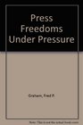 Press Freedoms Under Pressure