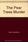 The Pear Trees Murder