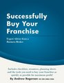Successfully Buy Your Franchise Expert Advice From a Business Broker