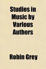 Studies in Music by Various Authors