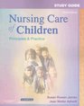 Study Guide for Nursing Care of Children Principles and Practice