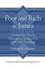 Poor and Rich in James: A Relevance Theory Approach to James's Use of the Old Testament (Bulletin for Biblical Research Supplement)