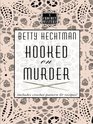 Hooked on Murder (Crochet Mystery, Bk 1) (Large Print)
