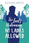 The Earl's Hideaway, No Ladies Allowed (A Romance of Rank)