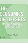 Economics of Offsets Defence Procurement and Countertrade
