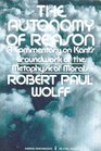 The Autonomy of Reason A Commentary on Kant's Groundwork of the Metaphysic of Morals