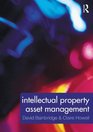 Intellectual Property Asset Management How to identify protect manage and exploit intellectual property within the business environment