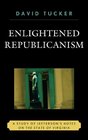 Enlightened Republicanism A Study of Jefferson's Notes on the State of Virginia
