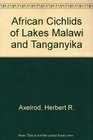 African Cichlids of Lakes Malawi and Tanga