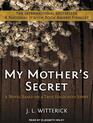 My Mother's Secret Based on a True Holocaust Story