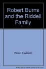 Robert Burns and the Riddell family