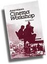 Anton Wilson's Cinema workshop