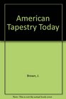 American Tapestry Today