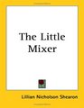 The Little Mixer