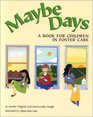 Maybe Days: A Book for Children in Foster Care