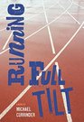 Running Full Tilt
