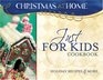 JUST FOR KIDS COOKBOOK (Christmas at Home)
