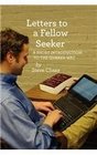 Letters to a Fellow Seeker