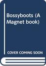 Bossyboots (A Magnet book)