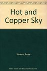 Hot and Copper Sky