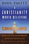 A Christianity Worth Believing