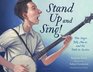 Stand Up and Sing The Story of Pete Seeger