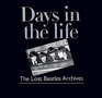 Days in the Life The Lost Beatles Archives