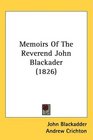 Memoirs Of The Reverend John Blackader