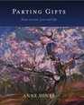 Parting Gifts Notes on Love Loss and Life