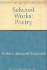 Alexander Pushkin Selected Works Poetry