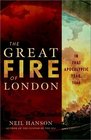 The Great Fire of London In That Apocalyptic Year 1666