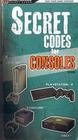 Secret Codes for Consoles