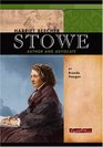 Harriet Beecher Stowe Author And Advocate