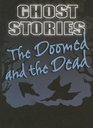 The Doomed And the Dead