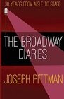 THE BROADWAY DIARIES 30 Years from AIsle to Stage