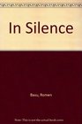In Silence A Novel