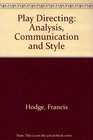 Play directing Analysis communication and style