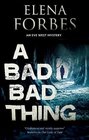 Bad, Bad Thing, A (An Eve West Mystery)