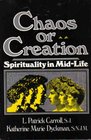 Chaos or Creation Spirituality in MidLife