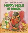 Merry Mole is Magic