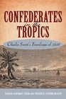 Confederates in the Tropics Charles Swett's Travelogue of 1868