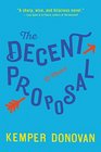 The Decent Proposal A Novel